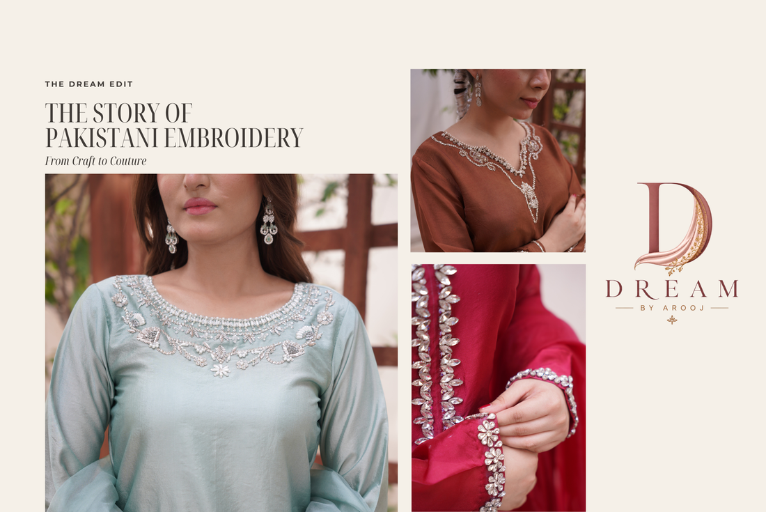 The Story of Pakistani Embroidery: From Craft to Couture